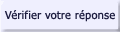 Vrifier votre rponse